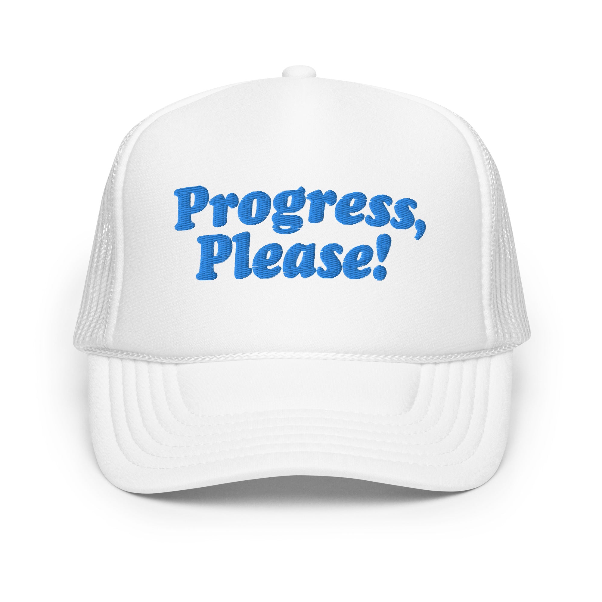 Progress Please Foam Trucker Hat