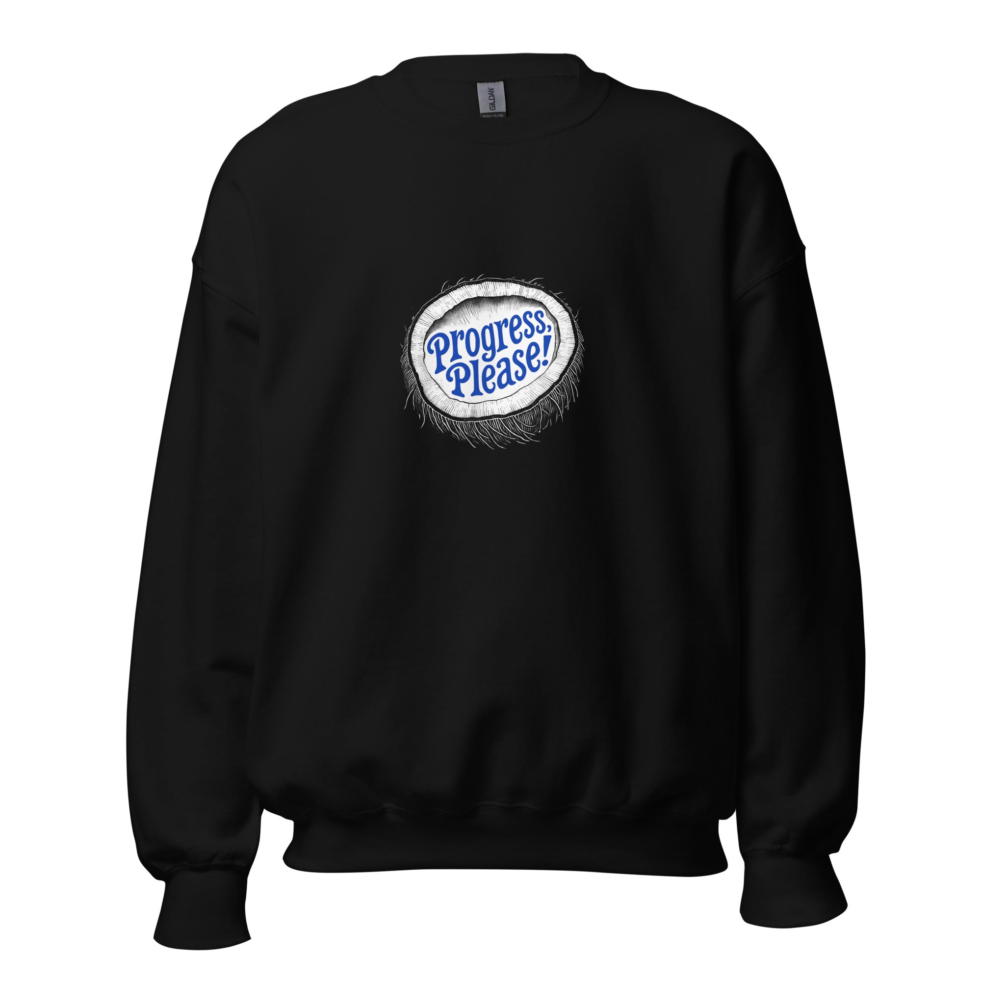 Progress Please Sweatshirt