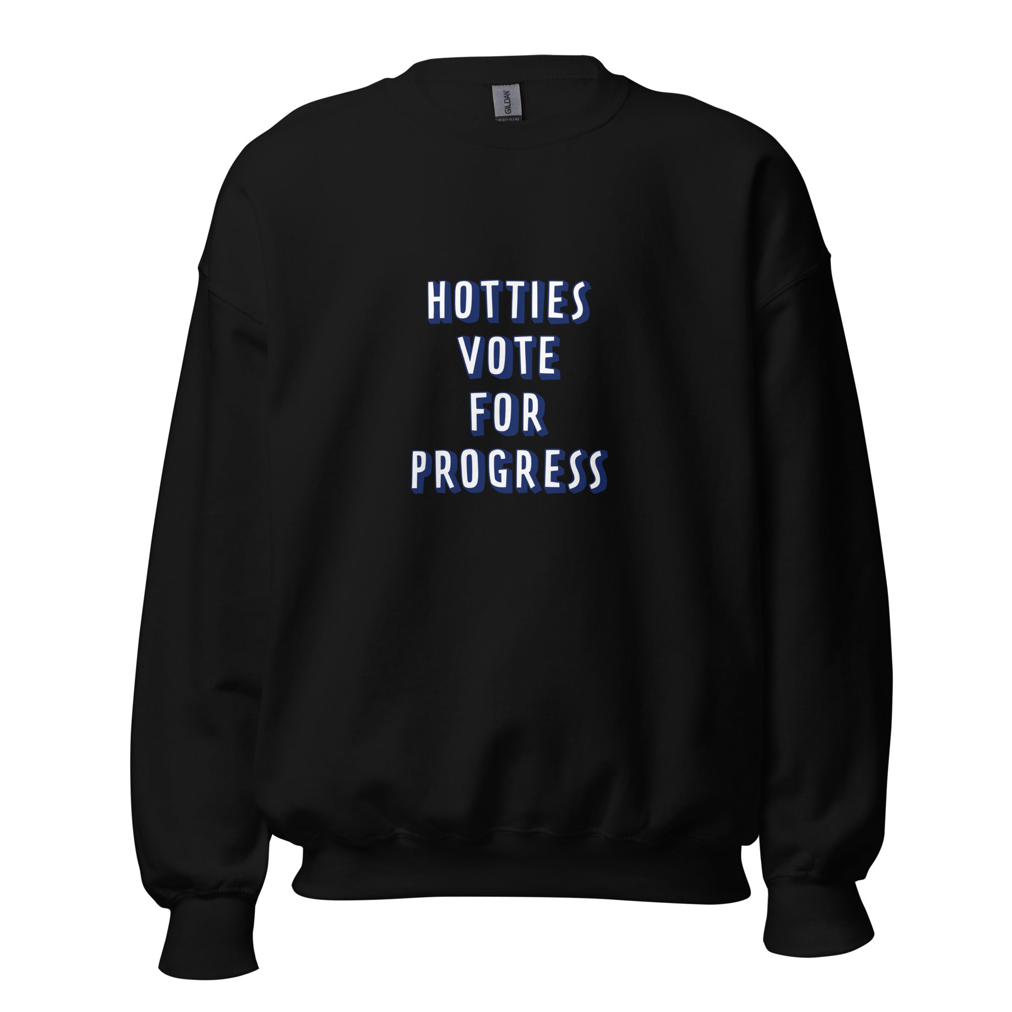 Hotties Vote For Progress Sweatshirt