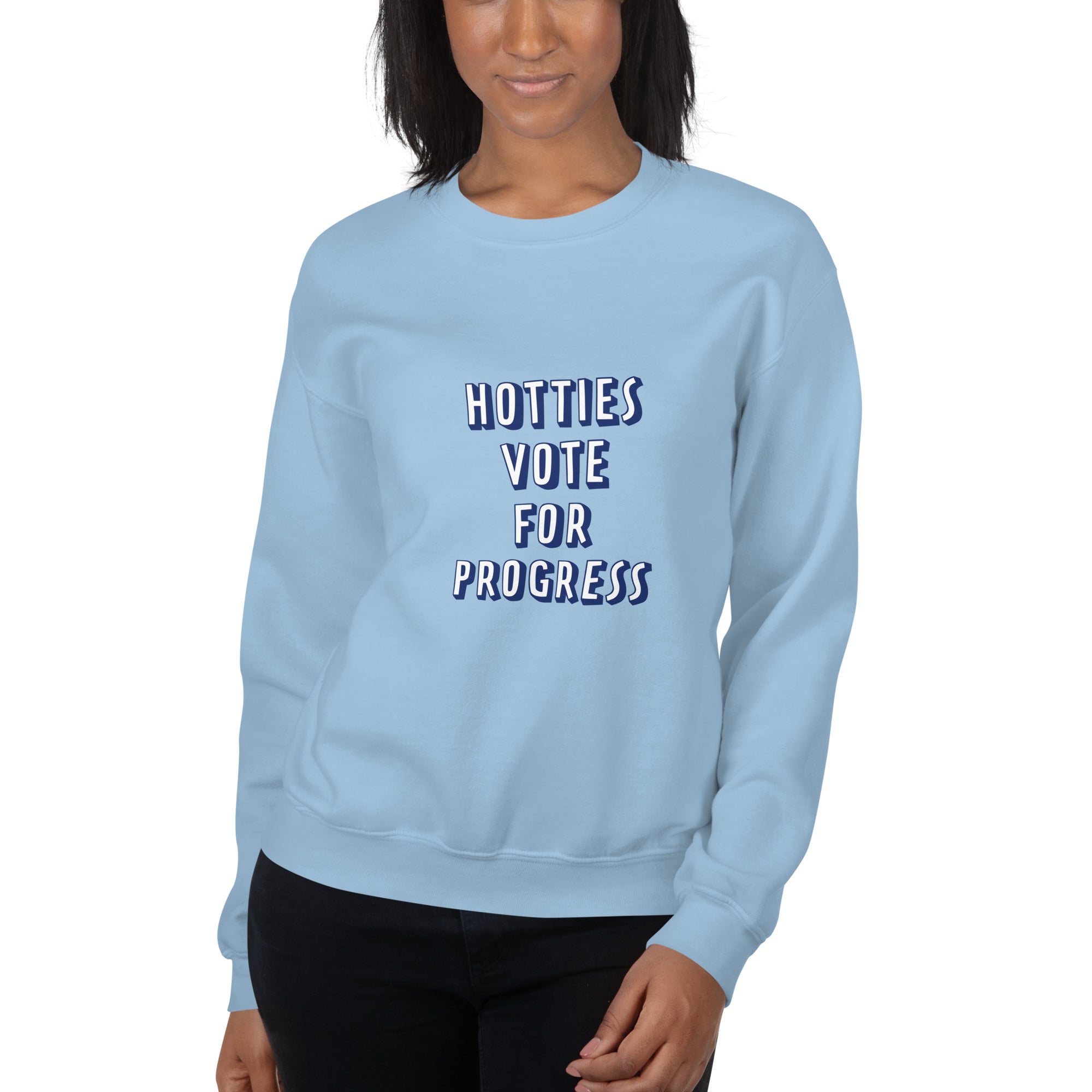 Hotties Vote For Progress Sweatshirt