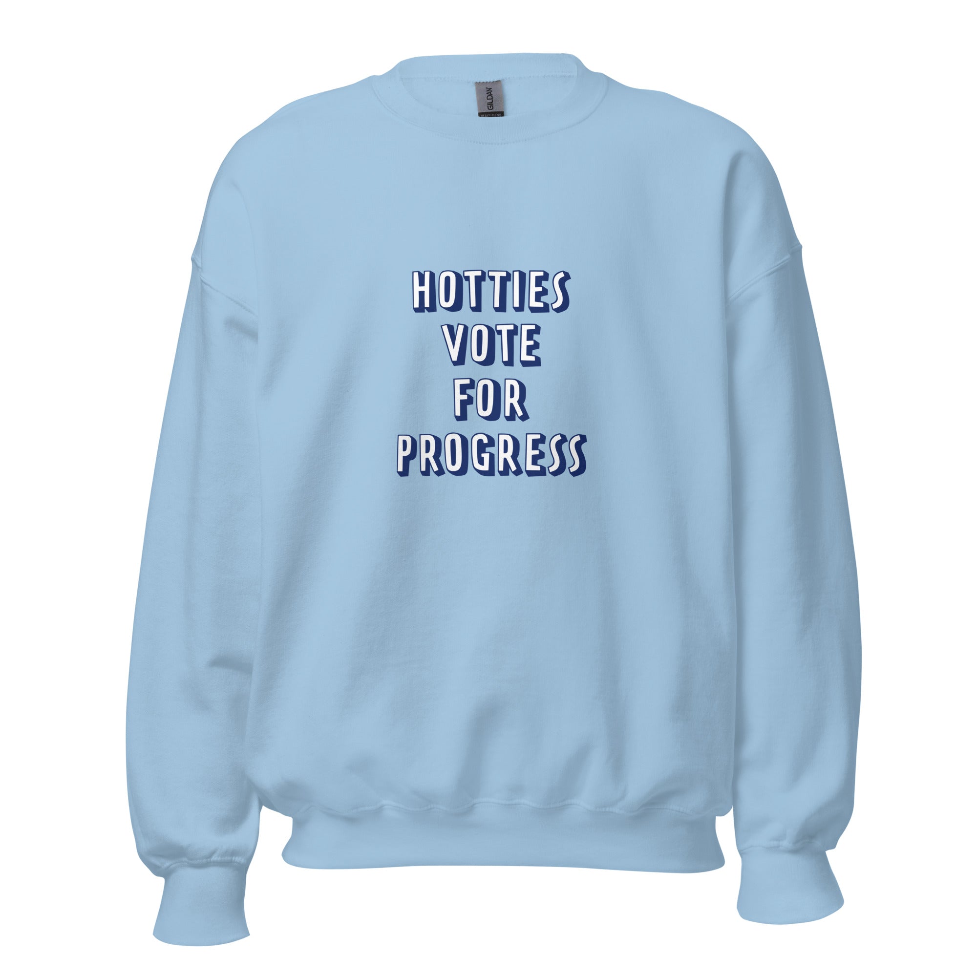 Hotties Vote For Progress Sweatshirt