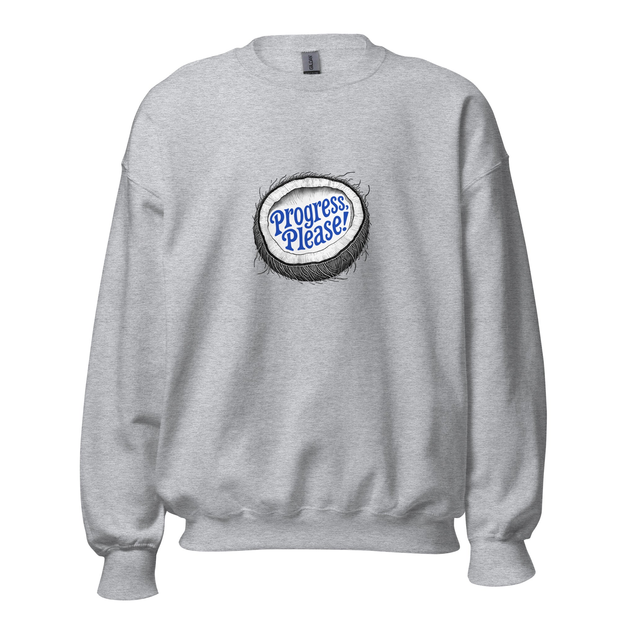 Progress Please Sweatshirt