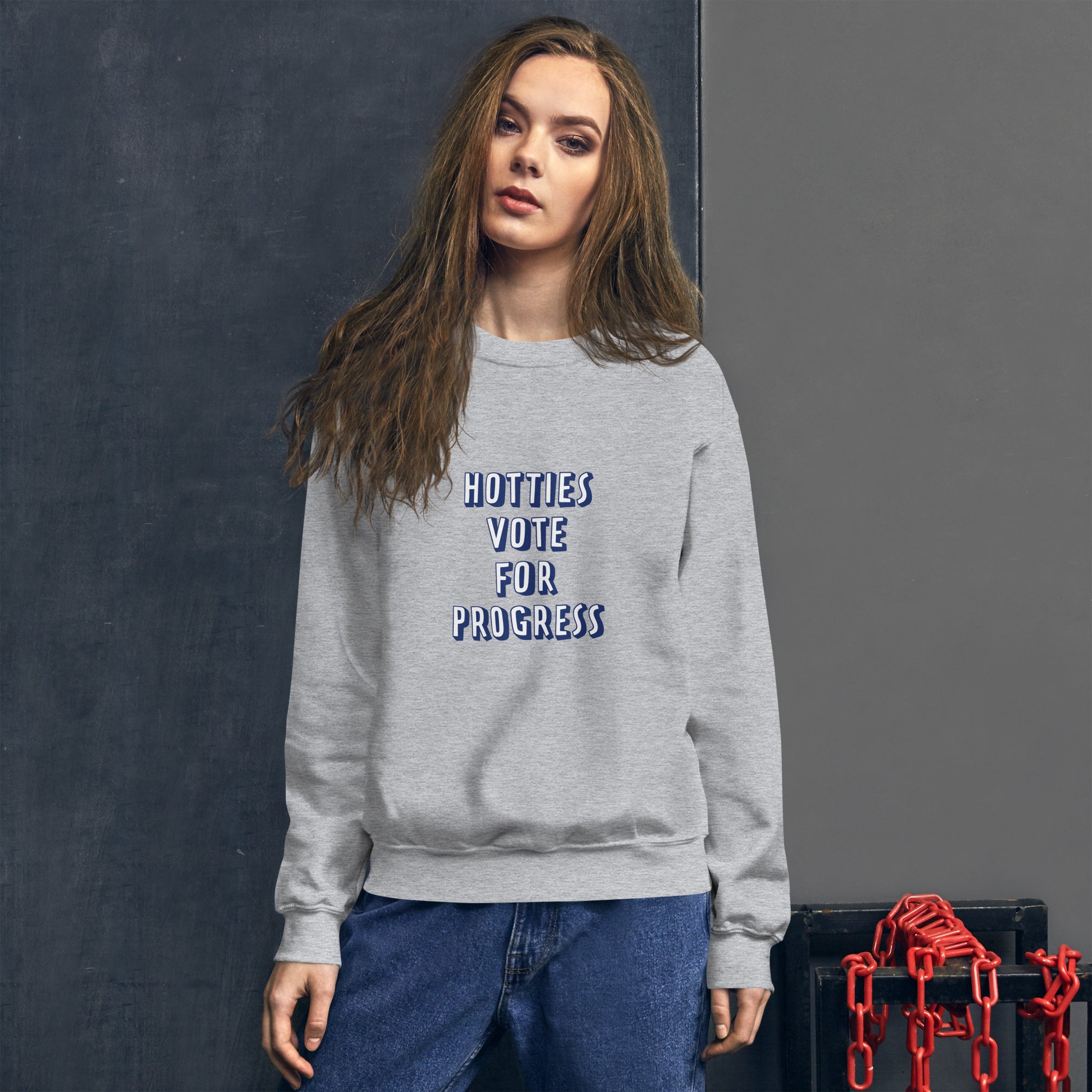 Hotties Vote For Progress Sweatshirt