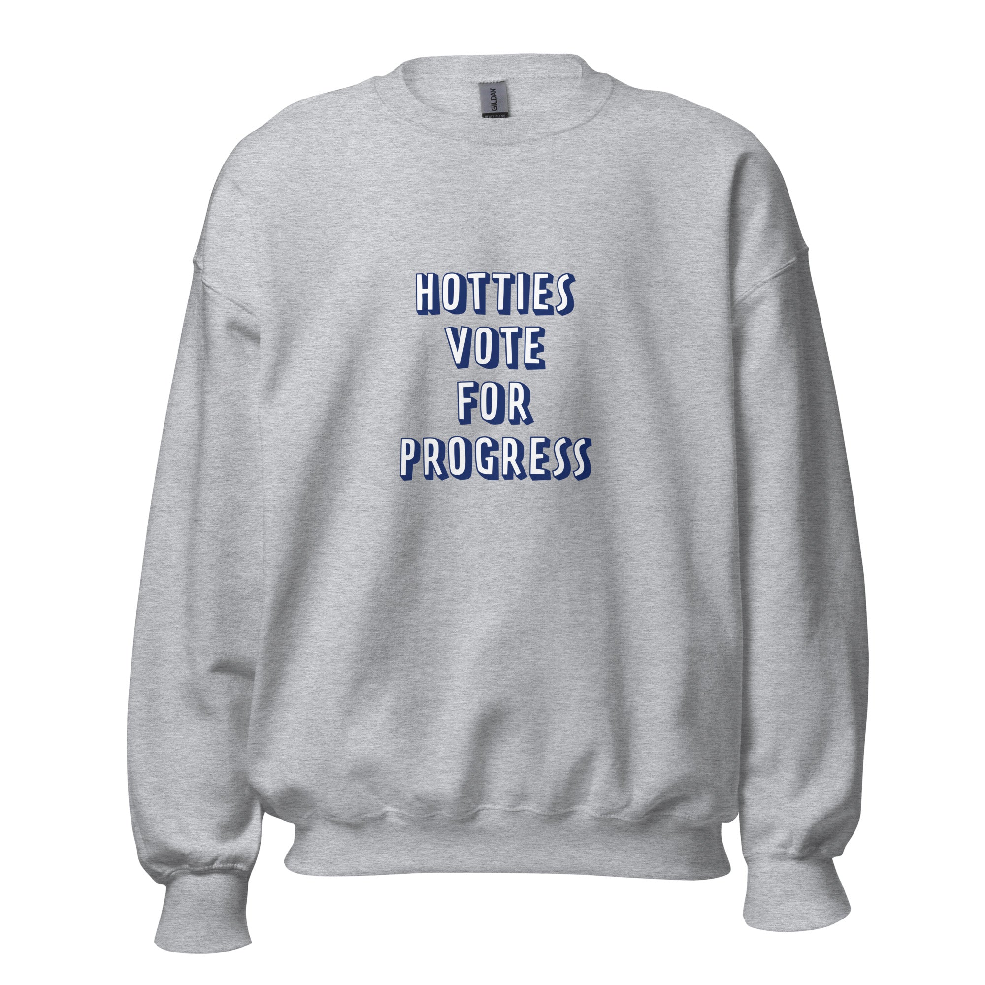 Hotties Vote For Progress Sweatshirt