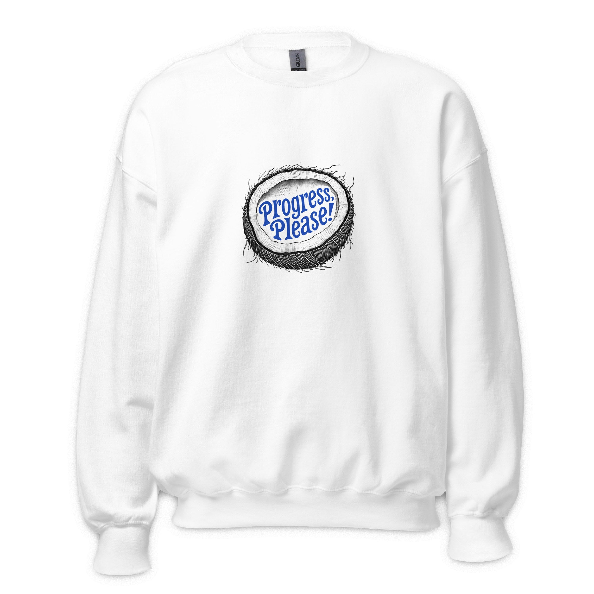 Progress Please Sweatshirt