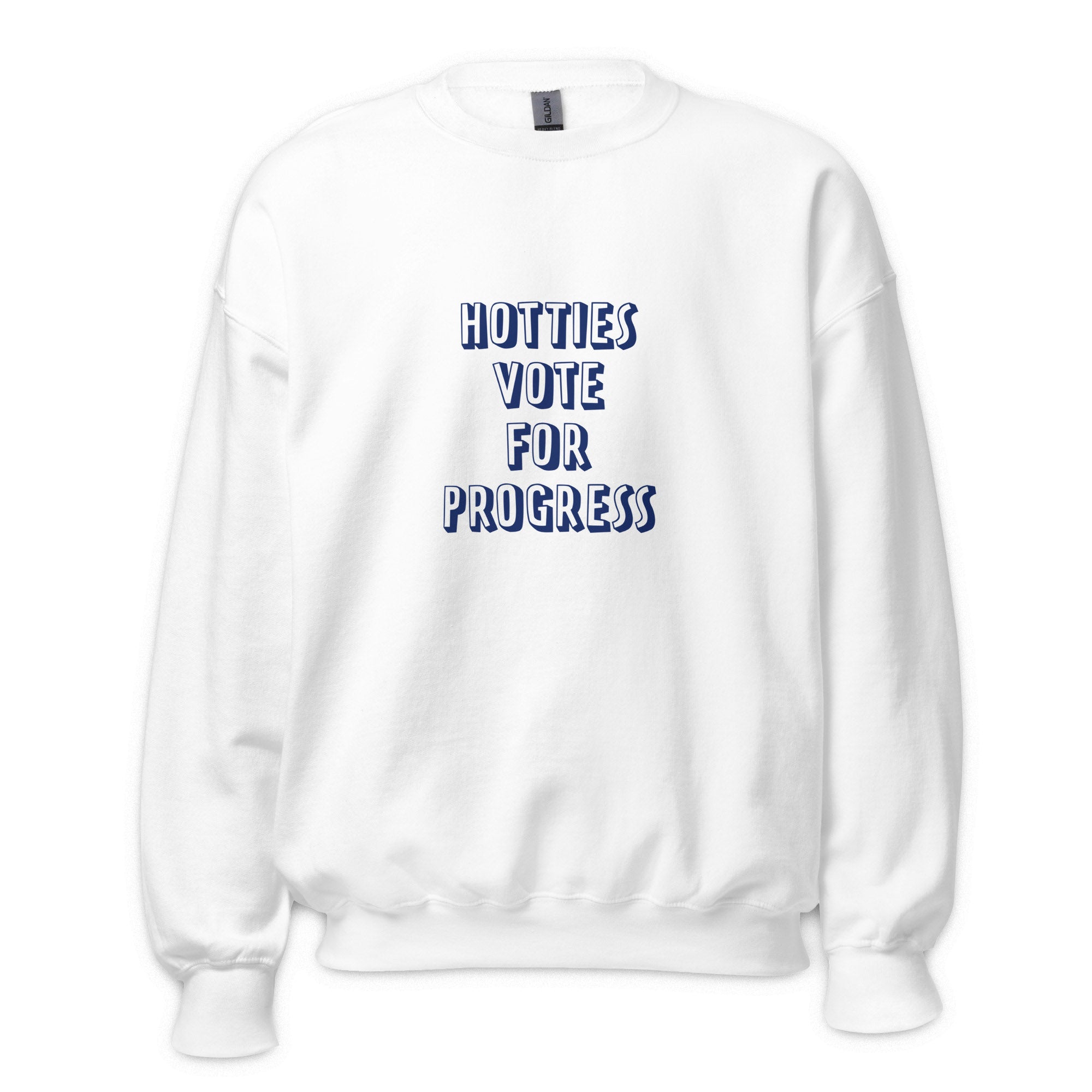 Hotties Vote For Progress Sweatshirt