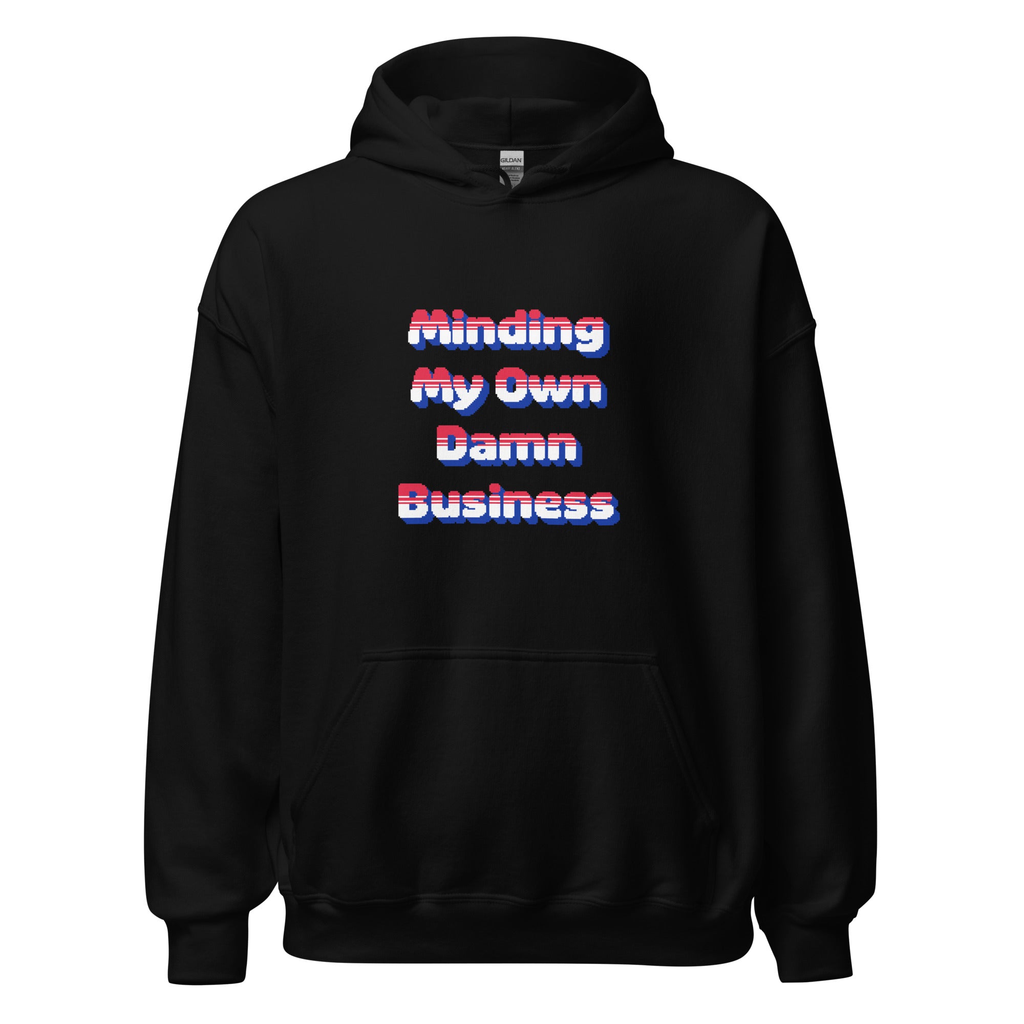 Minding My Own Damn Business Hoodie