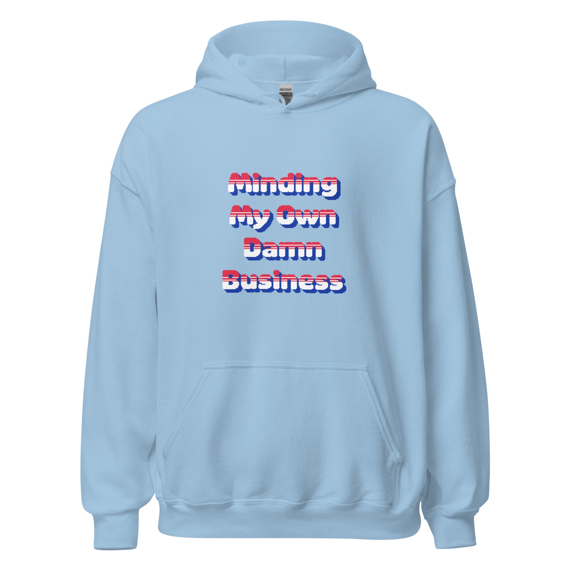 Minding My Own Damn Business Hoodie