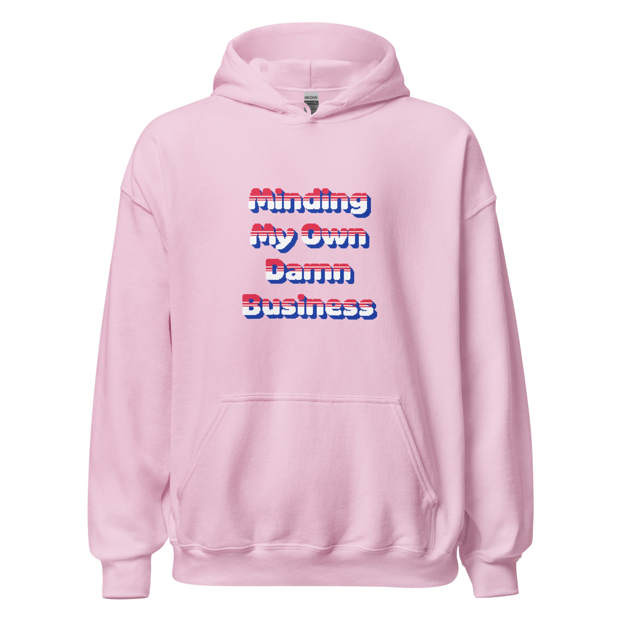 Minding My Own Damn Business Hoodie