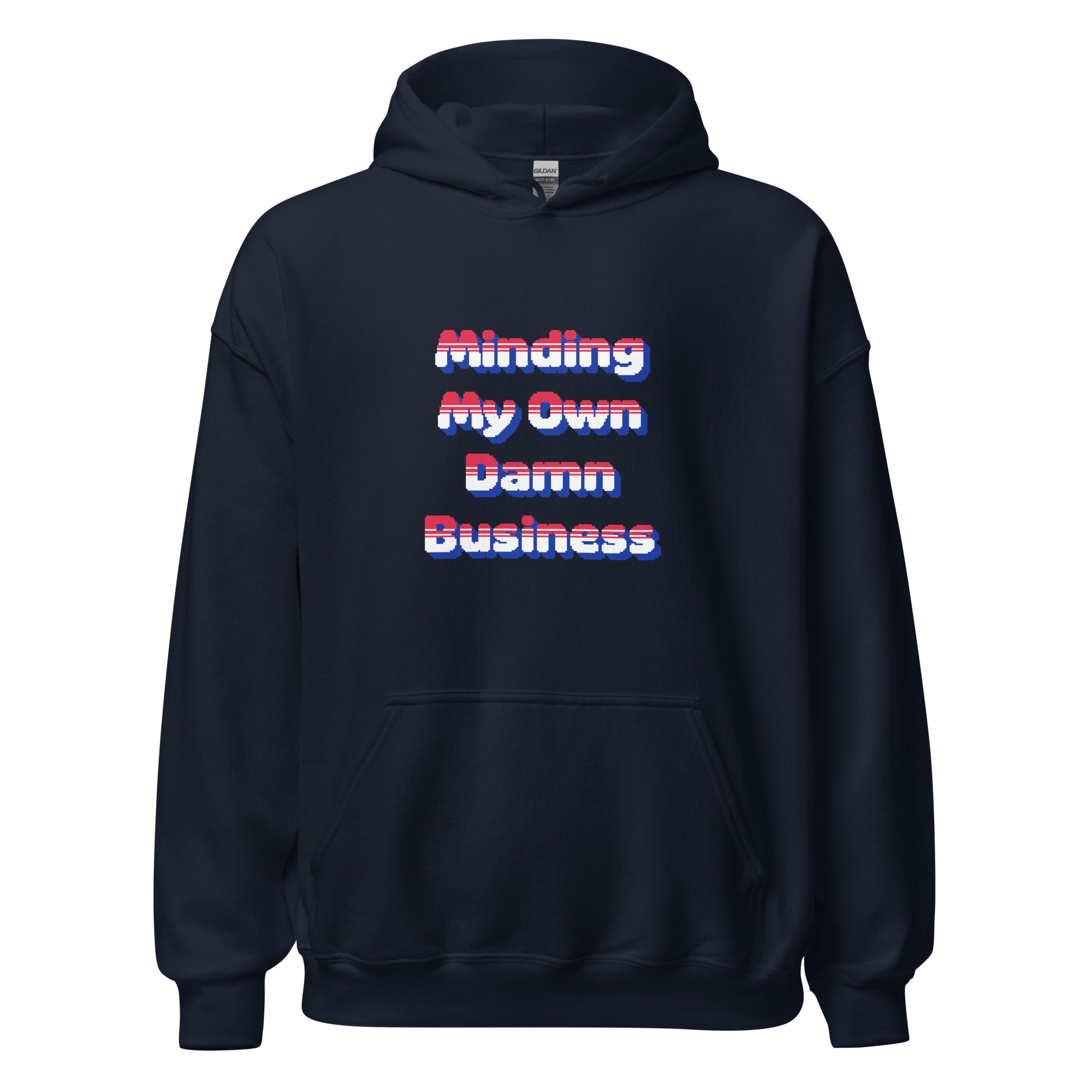 Minding My Own Damn Business Hoodie