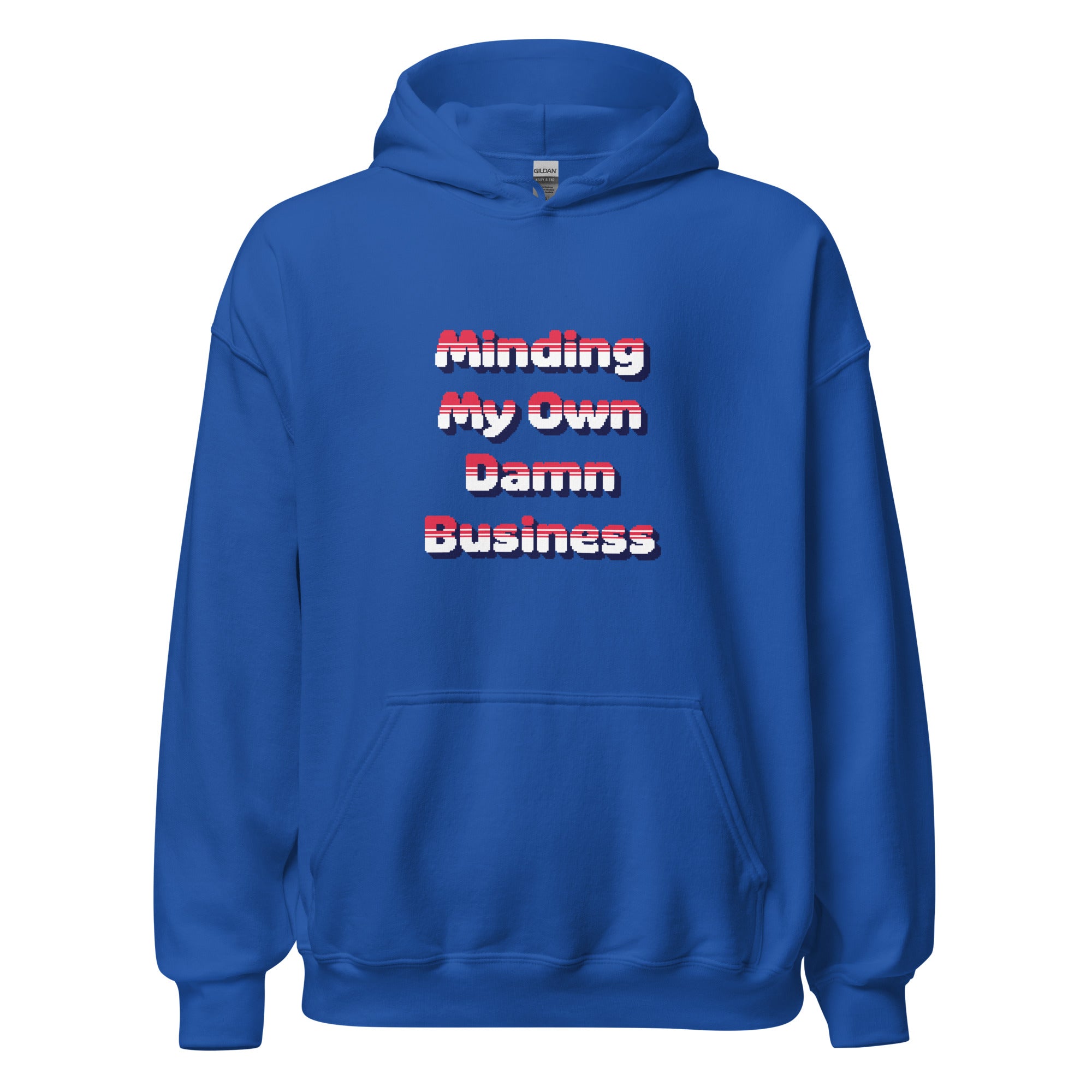 Minding My Own Damn Business Hoodie