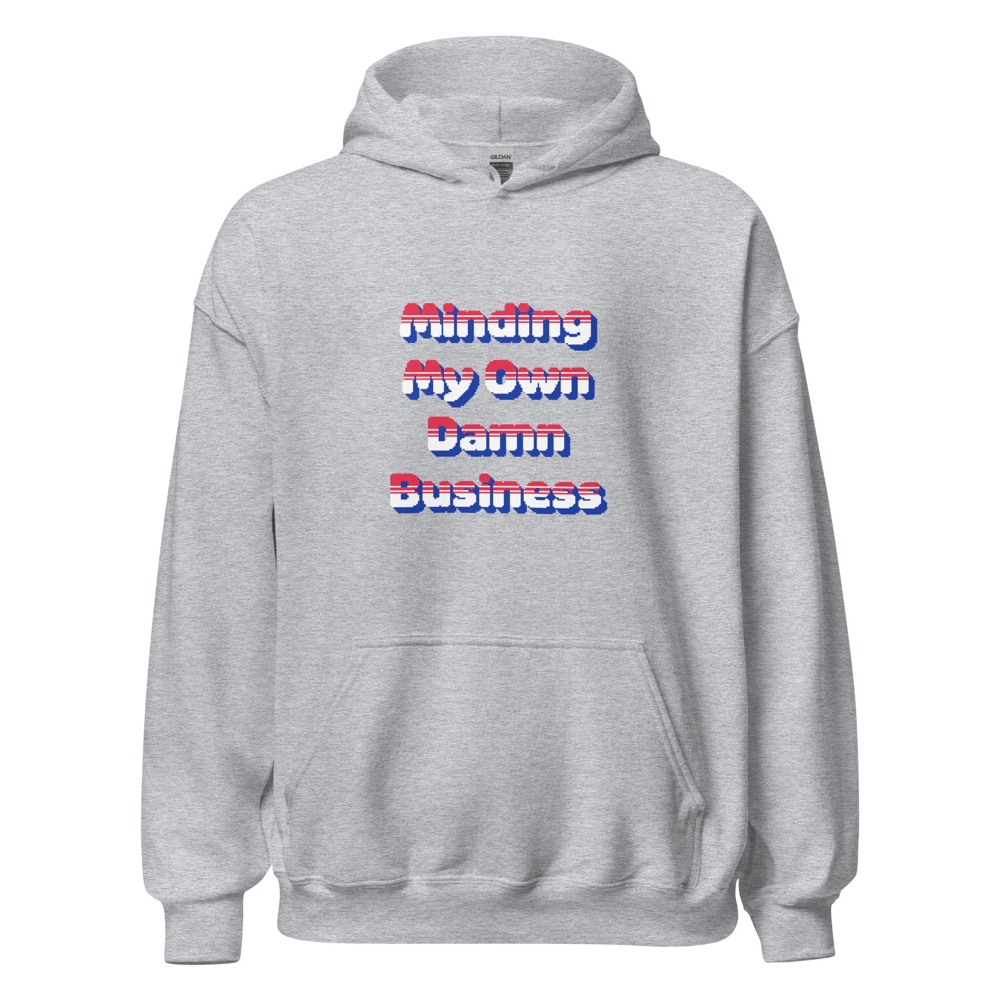 Minding My Own Damn Business Hoodie