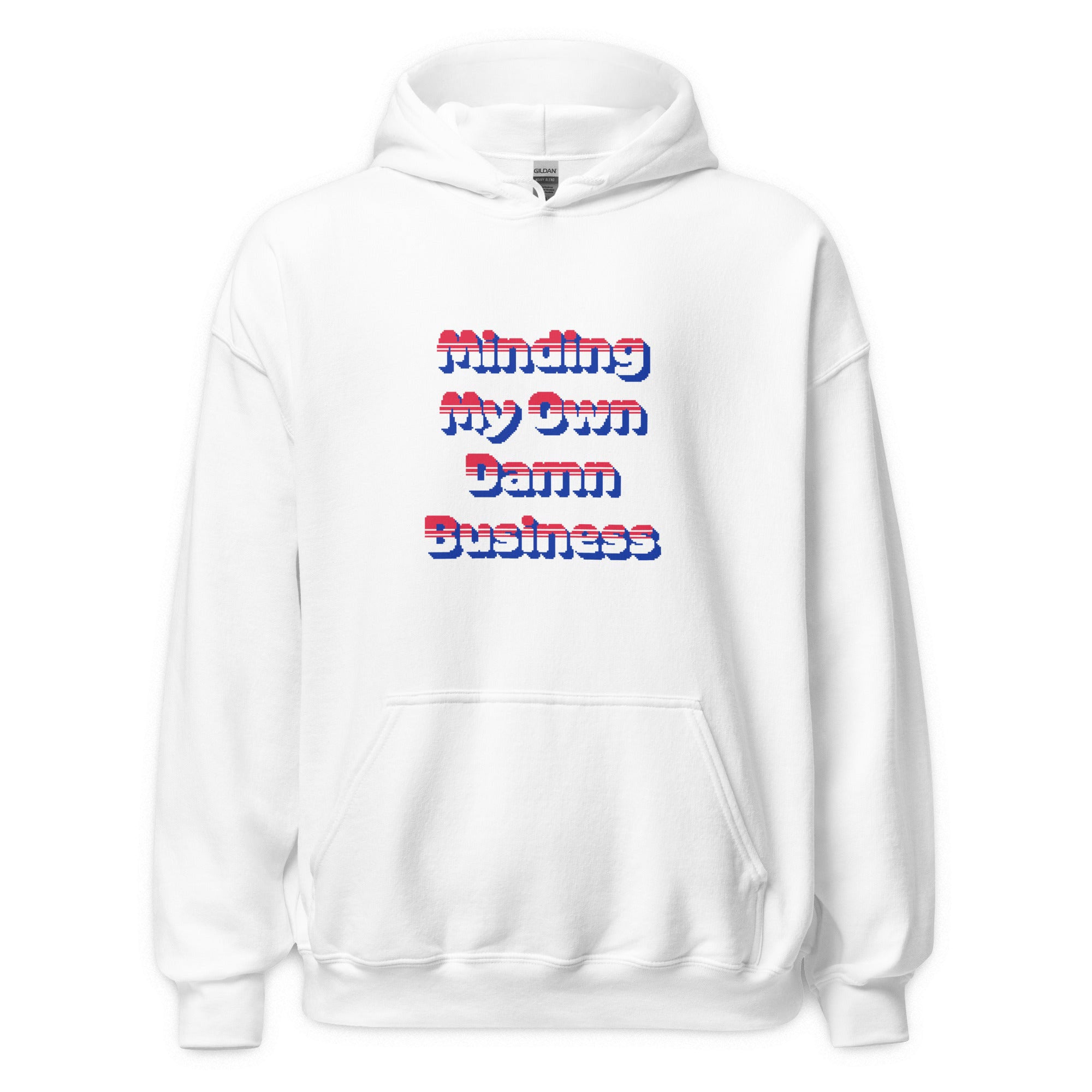 Minding My Own Damn Business Hoodie