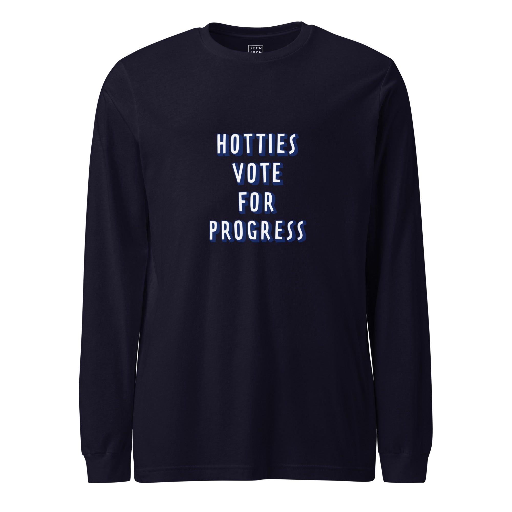 Hotties Vote For Progress Long Sleeve Tee