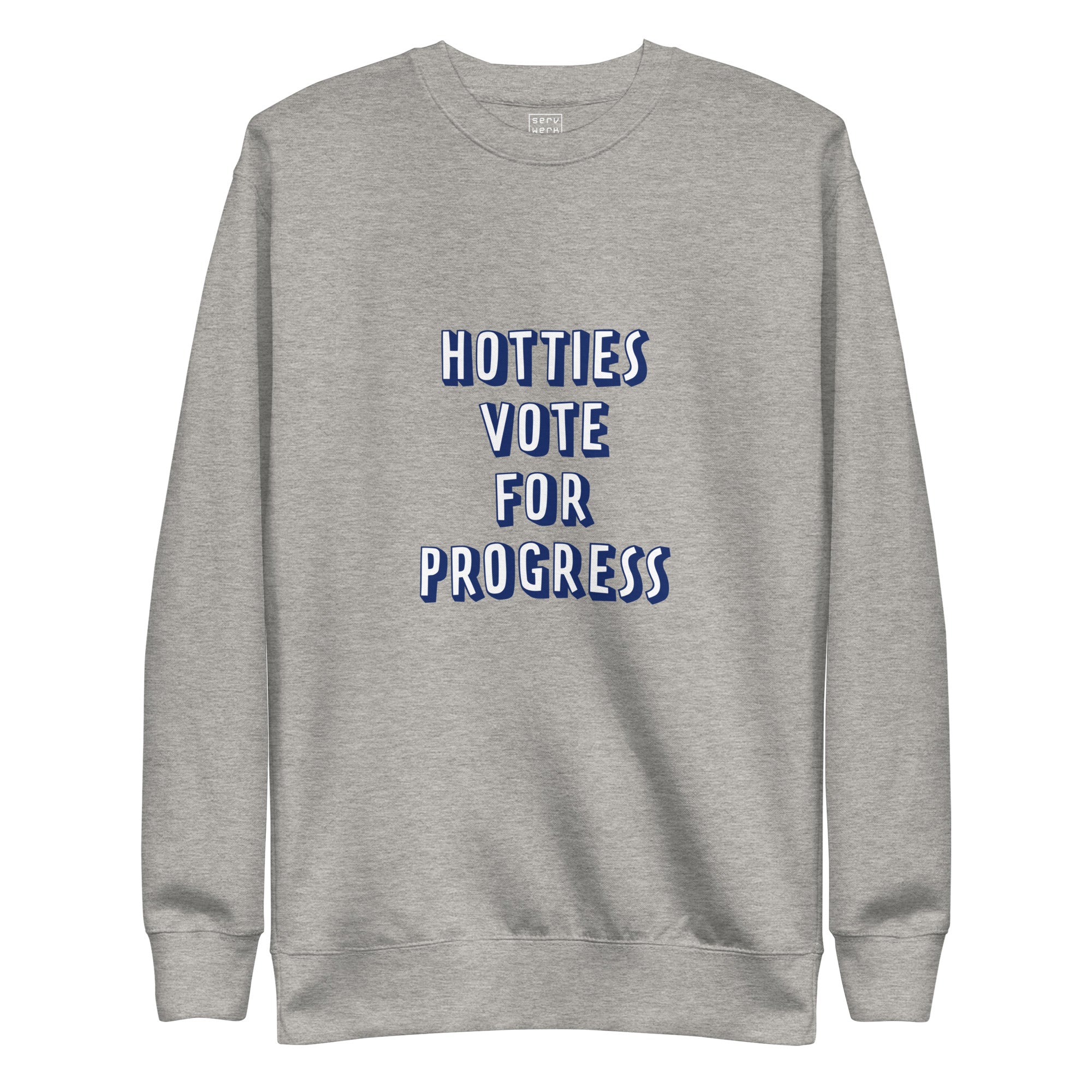 Hotties Vote For Progress Premium Sweatshirt