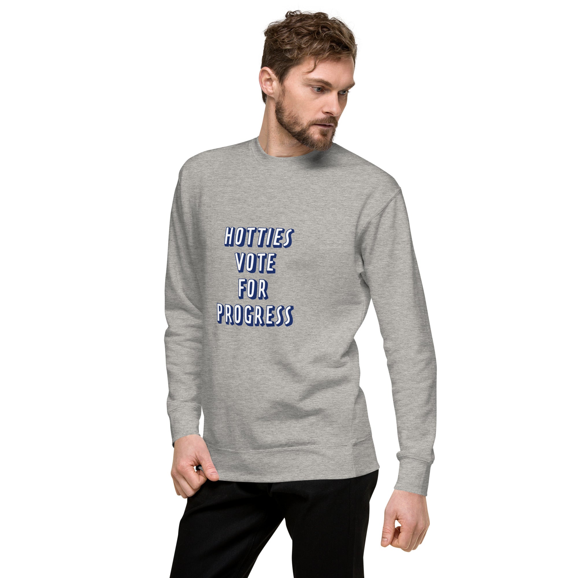 Hotties Vote For Progress Premium Sweatshirt