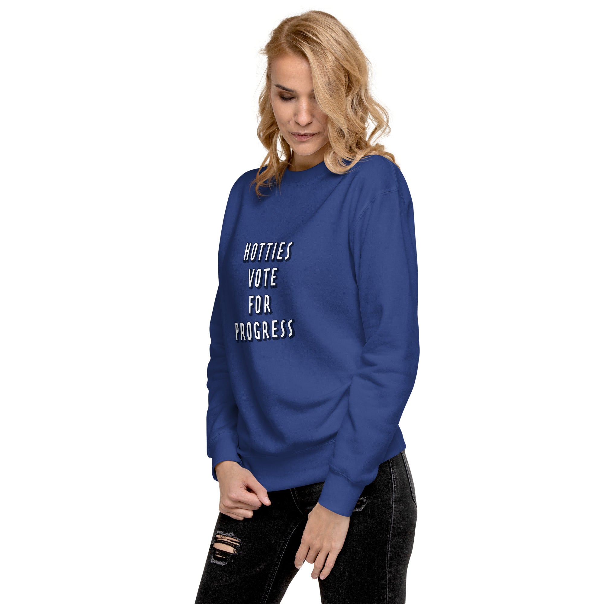 Hotties Vote For Progress Premium Sweatshirt