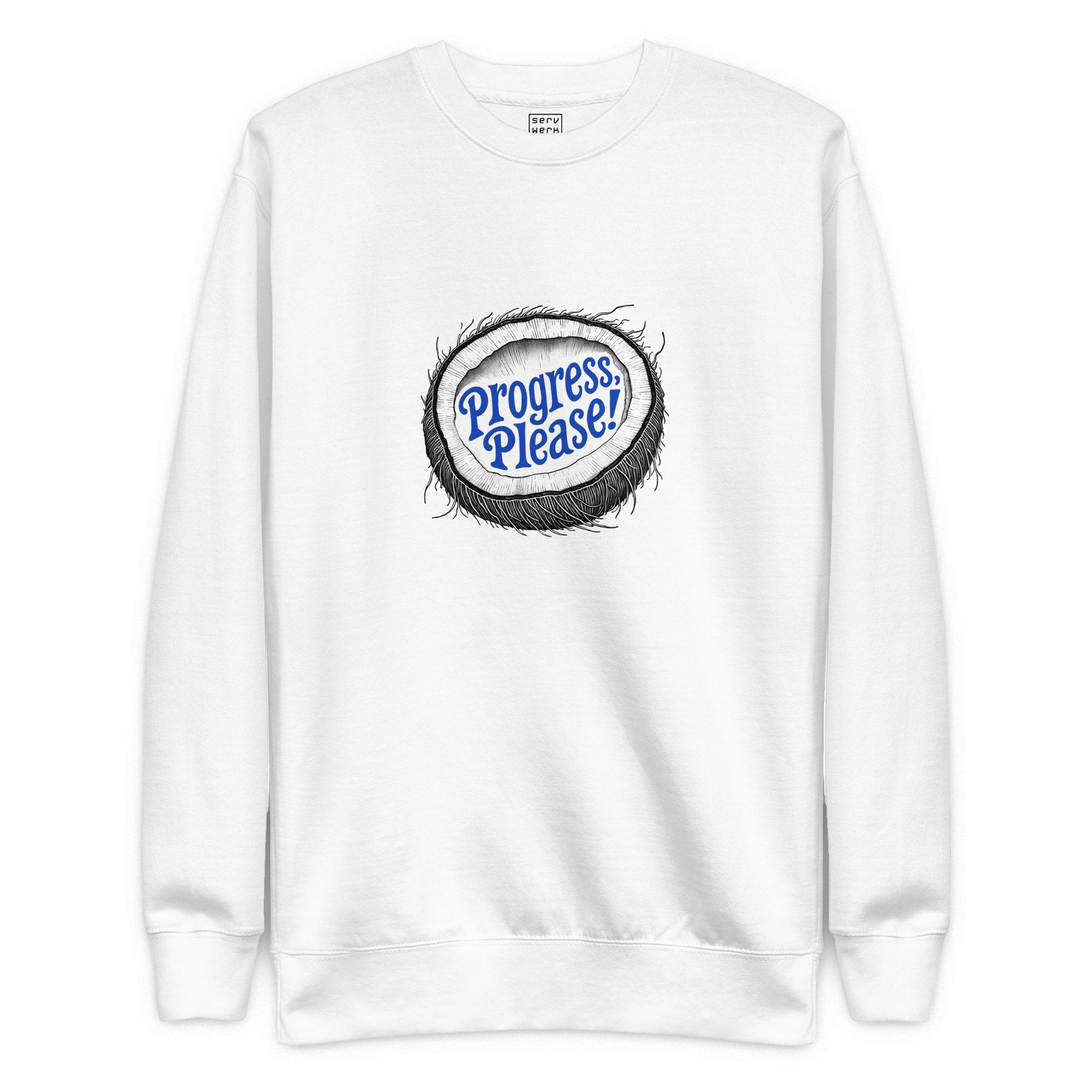 Progress Please Premium Sweatshirt