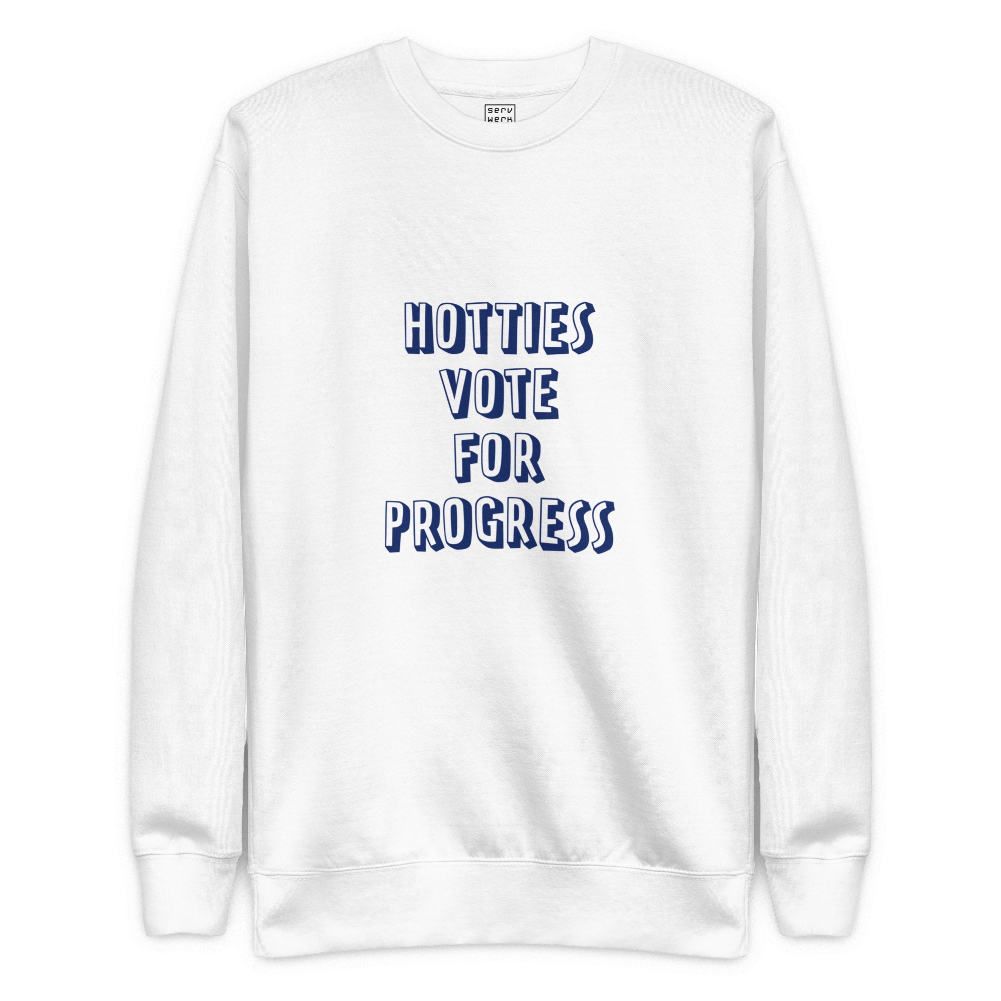 Hotties Vote For Progress Premium Sweatshirt